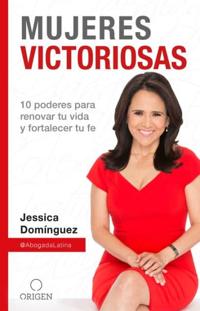 Mujeres victoriosas: 10 poderes para renovar tu vida y fortalecer tu fe by Jessica Domínguez
