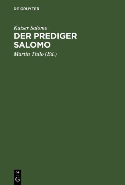 Der Prediger Salomo: Neu übersetzt und auf seinen Gedankengang untersucht by Martin Thilo