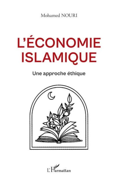 L'économie islamique: Une approche éthique by Mohamed Nouri