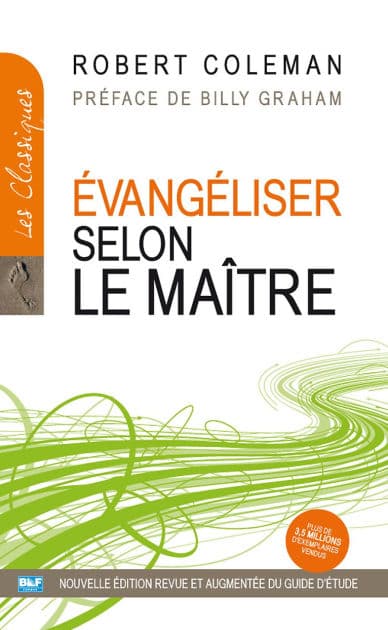 Évangéliser selon le Maître by Robert Coleman
