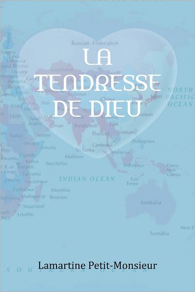 LA TENDRESSE DE DIEU by Lamartine Petit-Monsieur