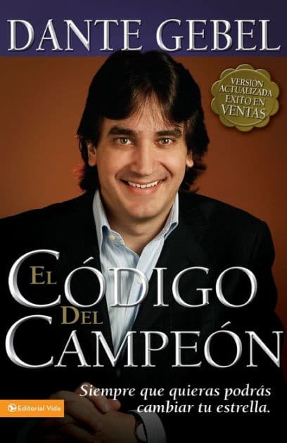 El código del campeón nueva edición: Siempre que quieras podrás cambiar tu estrella by Dante Gebel