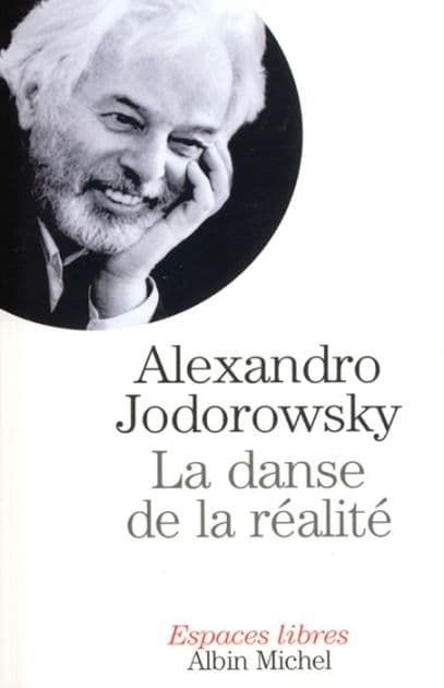 La Danse de la réalité by Alexandro Jodorowsky