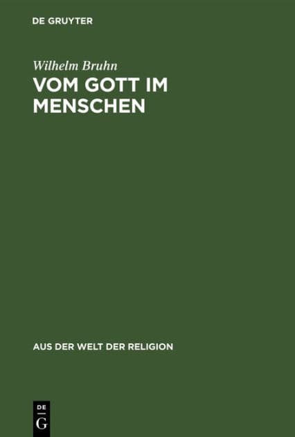 Vom Gott im Menschen: Ein Weg in metaphysisches Neuland by Wilhelm Bruhn