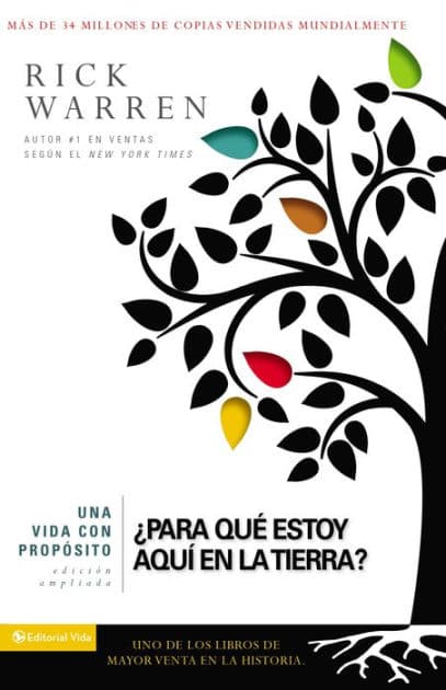Una vida con propósito: ¿Para qué estoy aquí en la tierra? by Rick Warren