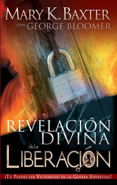Una revelación divina de la liberación by Mary K. Baxter