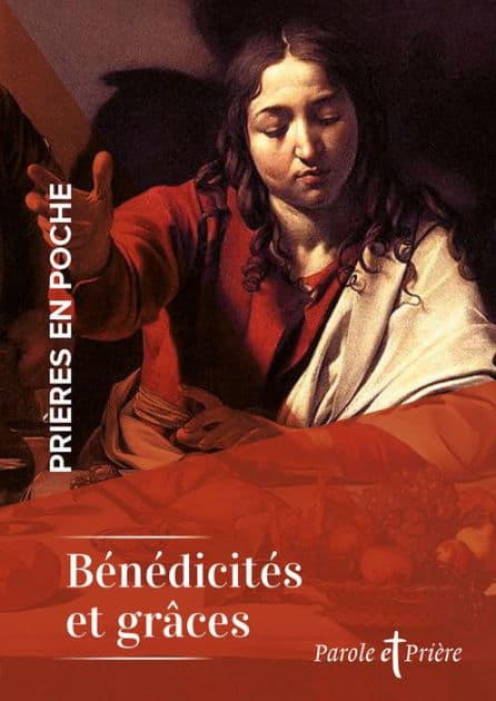Prières en poche - Bénédicités et grâces by Collectif