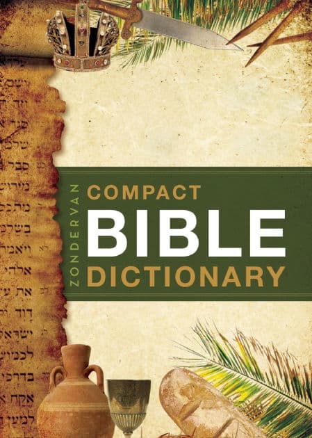 Zondervan Compact Bible Dictionary: A-to-Z Pocket Dictionary with Over 5,000 Entries by T. Alton Bryant