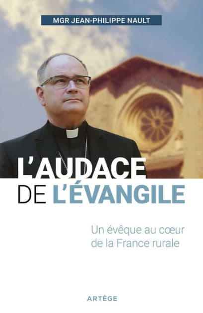 L'audace de l'Évangile: Un évêque au coeur de la France rurale by Jean-Philippe Nault