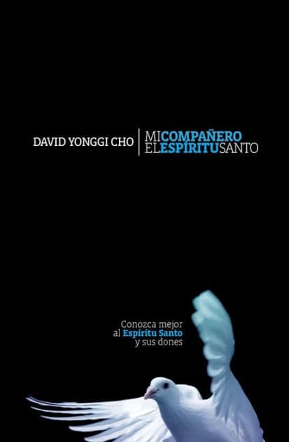 Mi compañero el Espíritu Santo by David Yonggi Cho