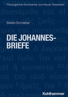 Die Johannesbriefe by Stefan Schreiber