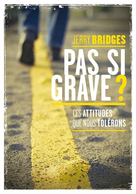 Pas si grave ? by Jerry Bridges