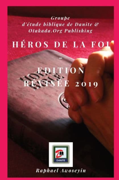 Hï¿½ros de la foi - Edition rï¿½visï¿½e 2019 by Raphael Awoseyin