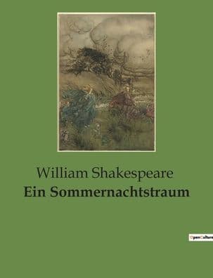 Ein Sommernachtstraum by William Shakespeare