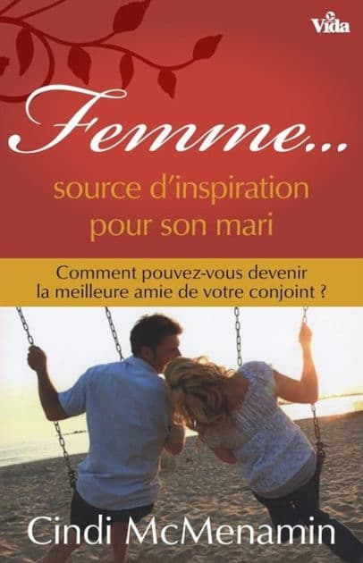 Femme, source d'inspiration pour son mari by Cindi Mcmenamin