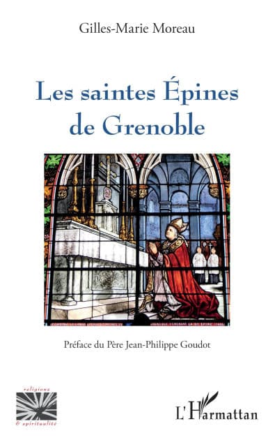 Les saintes Épines de Grenoble by Gilles-Marie Moreau