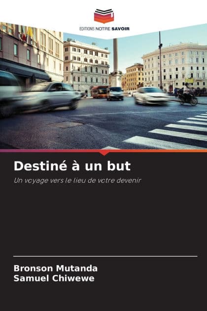 Destinï¿½ ï¿½ un but by Bronson Mutanda