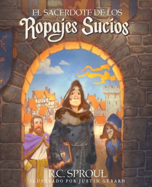 El sacerdote de los ropajes sucios by R. C. Sproul