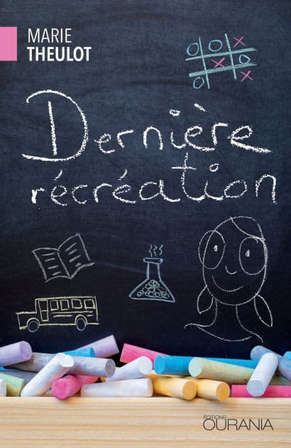 Dernière récréation by Marie Theulot