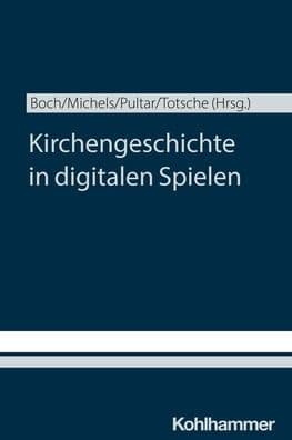 Kirchengeschichte in digitalen Spielen by Lukas Boch