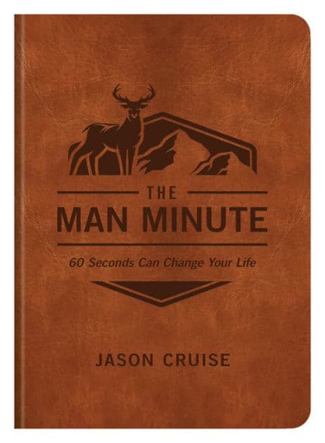 The Man Minute: 60 Seconds Can Change Your Life by Jason Cruise