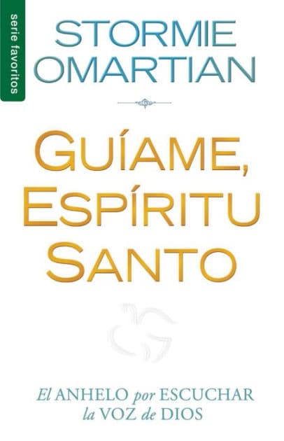 Guíame, Espíritu Santo - Serie Favoritos by Stormie Omartian