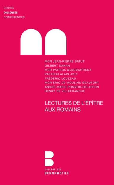 Lectures de l'Epître aux Romains: Colloque de la faculté Notre-Dame, 27 et 28 mars 2009 by Collectif