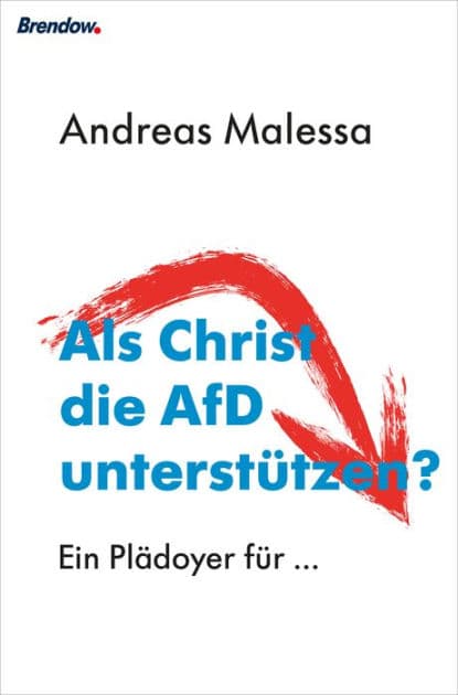 Als Christ die AfD unterstützen?: Ein Plädoyer für ... by Andreas Malessa