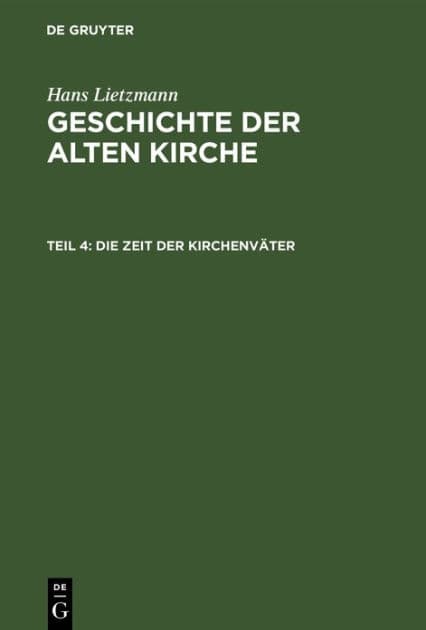 Die Zeit der Kirchenväter by Hans Lietzmann