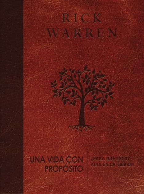 Una vida con propósito: ¿Para qué estoy aquí en la tierra? by Rick Warren