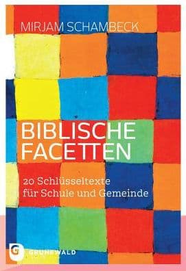 Biblische Facetten: 20 Schlusseltexte fur Schule und Gemeinde by Mirjam Schambeck