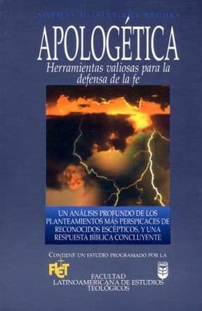 Apologética: Herramientas valiosas para la defensa de la fe by Norman Geisler