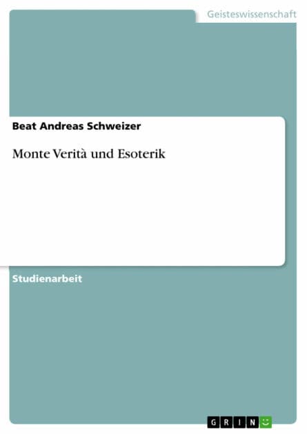 Monte Verità und Esoterik by Beat Andreas Schweizer