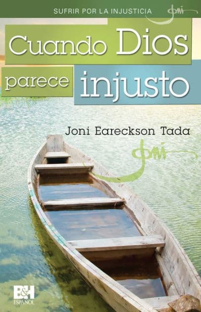 Cuando Dios parece injusto by Joni Earekson Tada