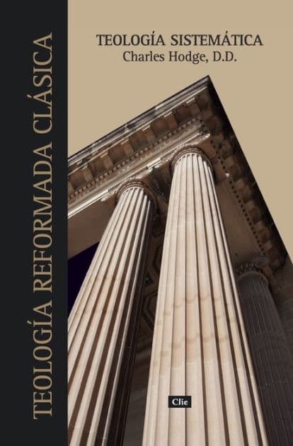 Teología sistemática de Charles Hodge by Charles Hodge