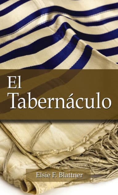 El tabernáculo by Elsie F. Blattner
