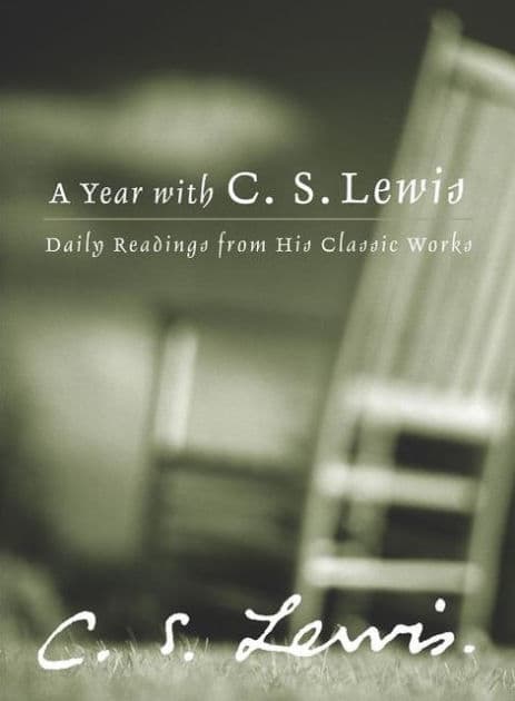 A Year with C. S. Lewis: Daily Readings from His Classic Works by C. S. Lewis