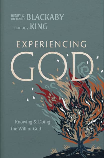 Experiencing God (2021 Edition): Knowing and Doing the Will of God by Henry T. Blackaby