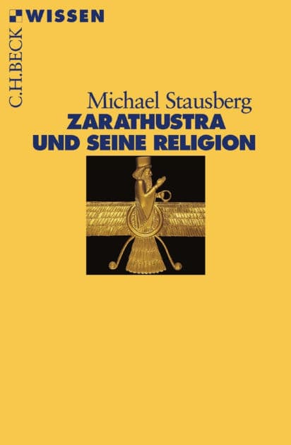 Zarathustra und seine Religion by Michael Stausberg