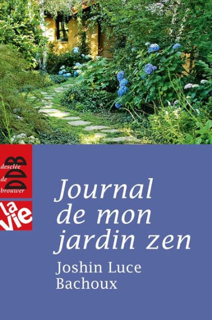 Journal de mon jardin zen by Joshin Luce Bachoux