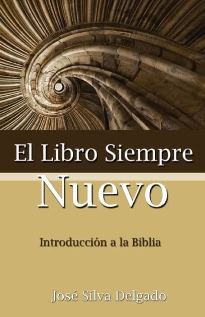 El libro siempre nuevo by Jose Silva Delgado
