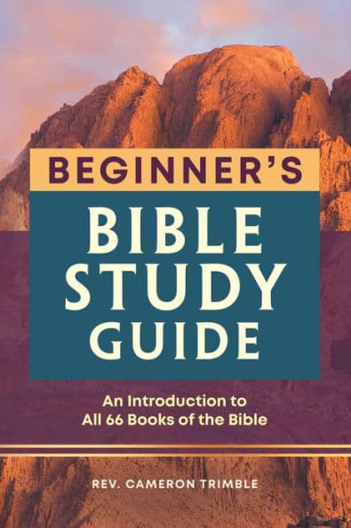 The Beginner's Bible Study Guide: An Introduction to All 66 Books of the Bible by Cameron Trimble
