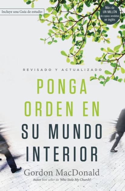 Ponga orden en su mundo interior by Gordon MacDonald