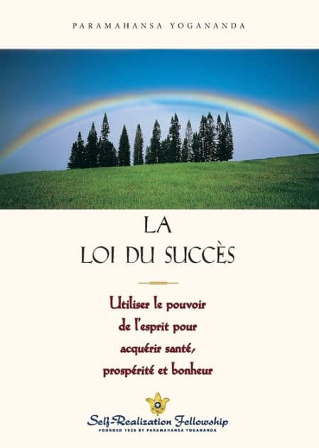 La loi du succÃ¯Â¿Â½s (The Law of Success--French) by Paramahansa Yogananda