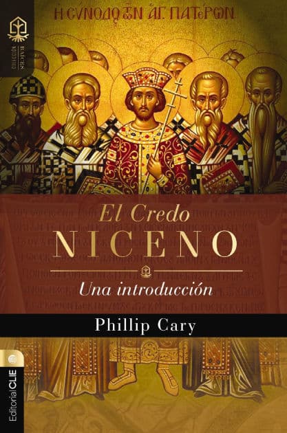El credo niceno: Una introducción by Phillip Cary