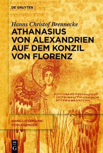 Athanasius von Alexandrien auf dem Konzil von Florenz by Hanns Christof Brennecke