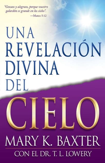 Una revelación divina del cielo by Mary K. Baxter
