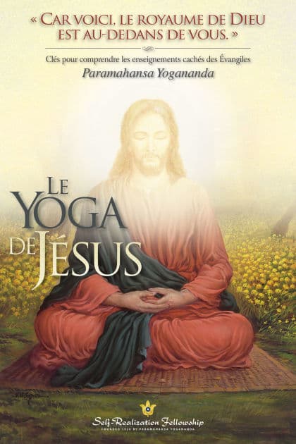 Le Yoga de Jésus by Paramahansa Yogananda