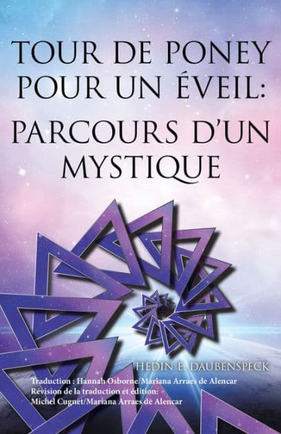 Tour De Poney Pour Un Éveil:: Parcours D'Un Mystique by Hedin E. Daubenspeck