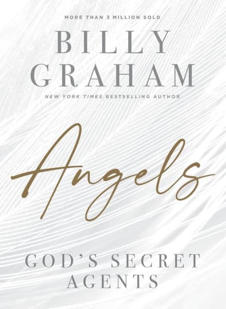 Angels: God's Secret Agents by Billy Graham